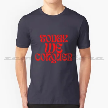 Today We Conquer- Красная футболка Today We Conquer из 100% хлопка, удобная и качественная, Today We Conquer Для продажи, Today We Conquer